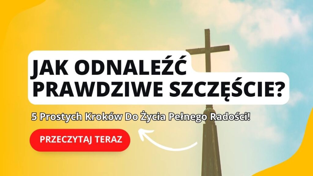 Jak Odnaleźć Prawdziwe Szczęście? 5 Prostych Kroków Do Życia Pełnego Radości!